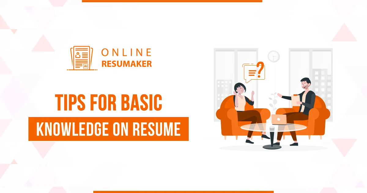 How to Showcase Basic Knowledge on Resume